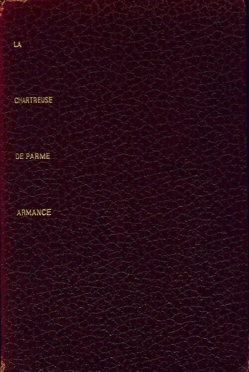 La chartreuse de Parme / Armance - Stendhal - Livre