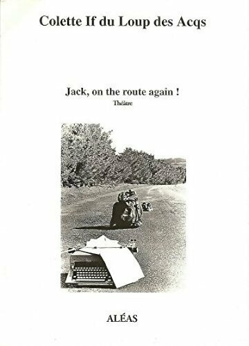 Jack, on the route again ! - Colette If Du Loup Des Arcqs - Livre