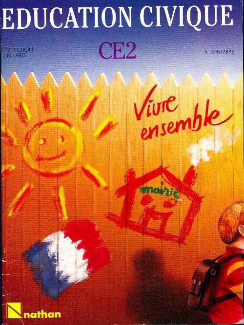 Eduction civique CE2. Vivre ensemble - B. Lehembre - Livre