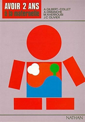 Avoir 2 ans à la maternelle - Collectif - Livre