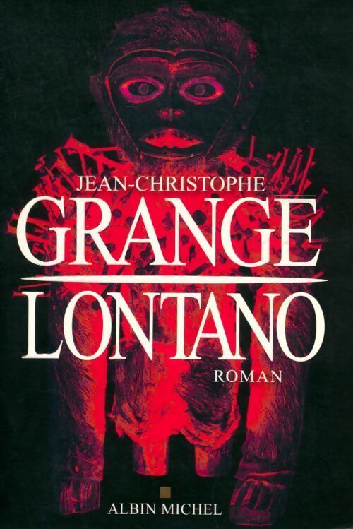 Lontano - Jean-Christophe Grangé - Livre
