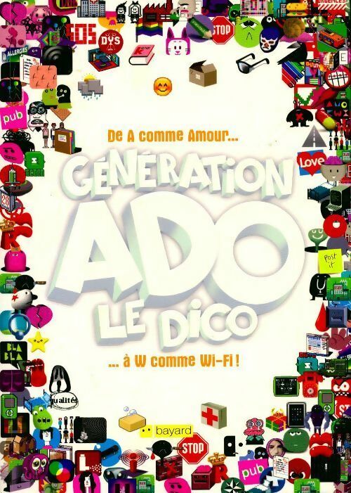 Génération ado. Le dico - Nathalie Szapiro-Manoukian - Livre