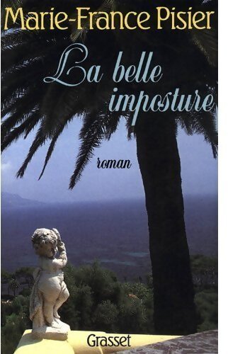 La belle imposture - Marie-France Pisier - Livre