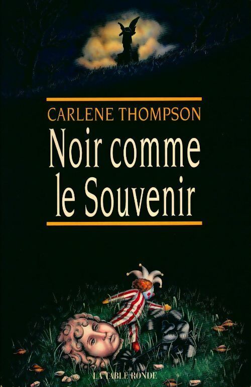 Noir comme le souvenir - Carlene Thompson - Livre