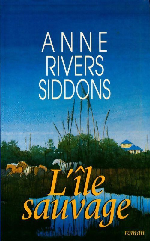 L'île sauvage - Anne Rivers Siddons - Livre