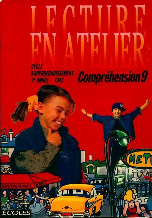 Lecture en atelier, cycle d'approfondissement, 3e année CM2 : compréhension 9 - I. Deltombe - Livre
