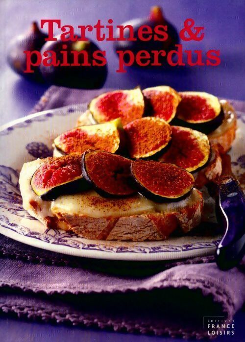 Tartines & pains perdus - Marie Diebler - Livre