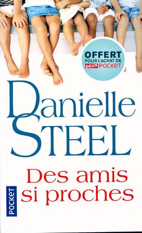 Des amis si proches - Danielle Steel - Livre