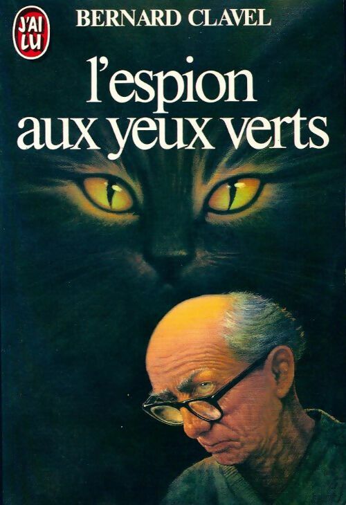 L'espion aux yeux verts - Bernard Clavel - Livre