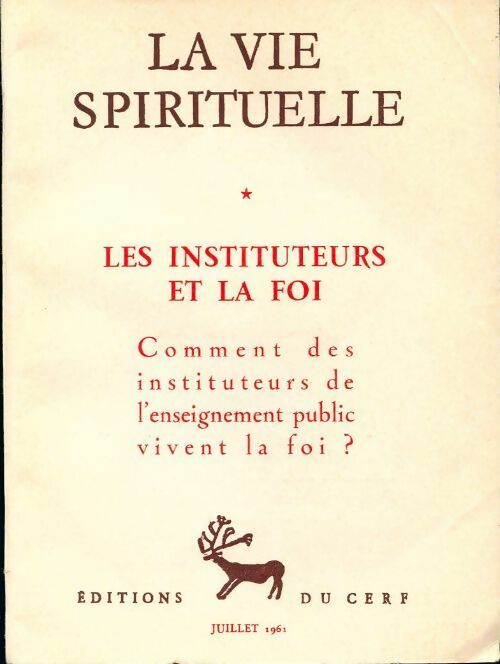 La vie spirituelle n° 474 : Les instituteurs et la foi - Collectif - Livre