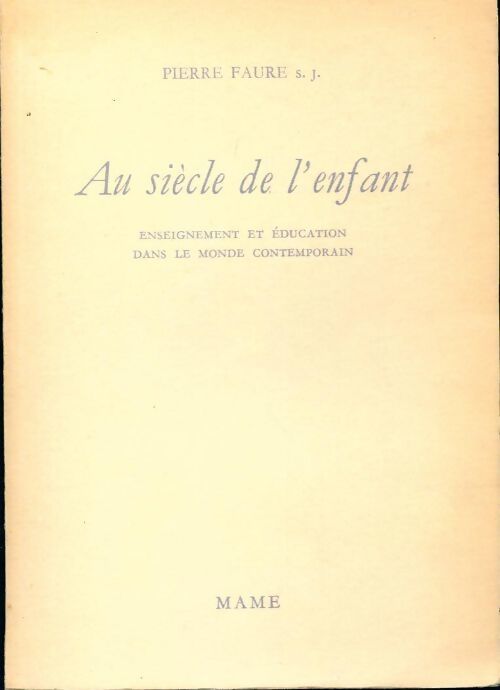 Au siècle de l'enfant - Pierre Faure - Livre