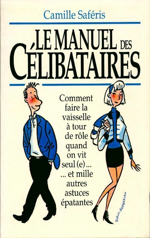 Le manuel des célibataires - Camille Saféris - Livre