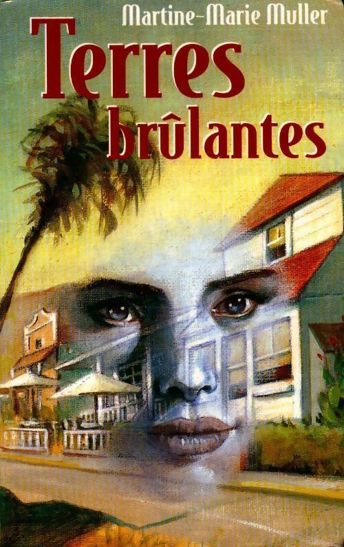 Terres brûlantes - Martine Marie Muller - Livre