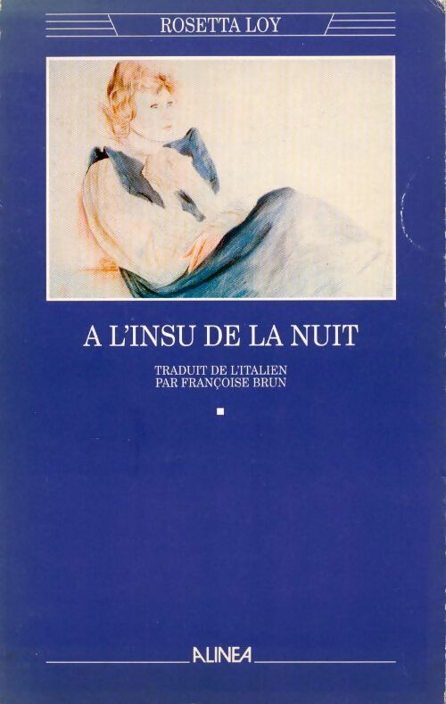 A l'insu de la nuit - Rosetta Loy - Livre