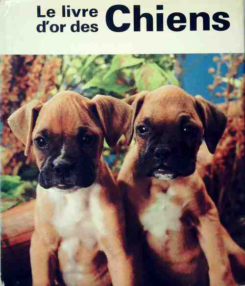 Le livre d'or des chiens - Barbou - Livre