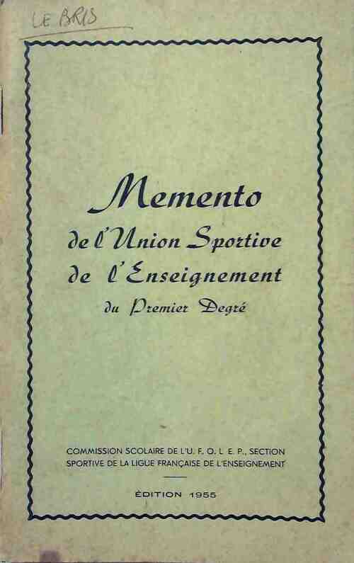Mémento de l'union sportive de l'enseignement du premier degré - Jean-A. Senèze - Livre