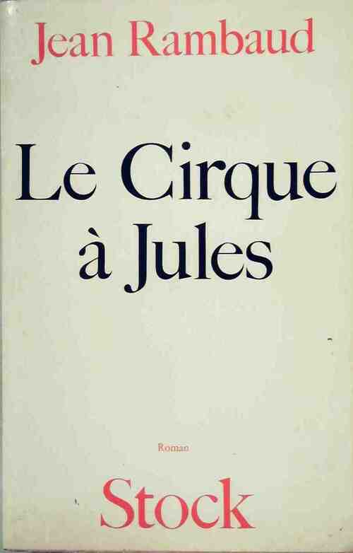 Le cirque à Jules - Jean Rambaud - Livre