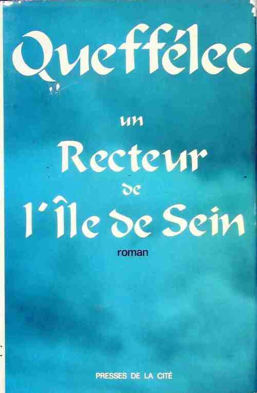 Un recteur de l'île de Sein - Henri Quéffelec - Livre