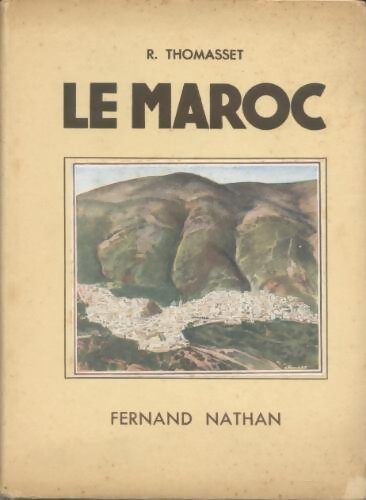 Le Maroc - R. Thomasset - Livre