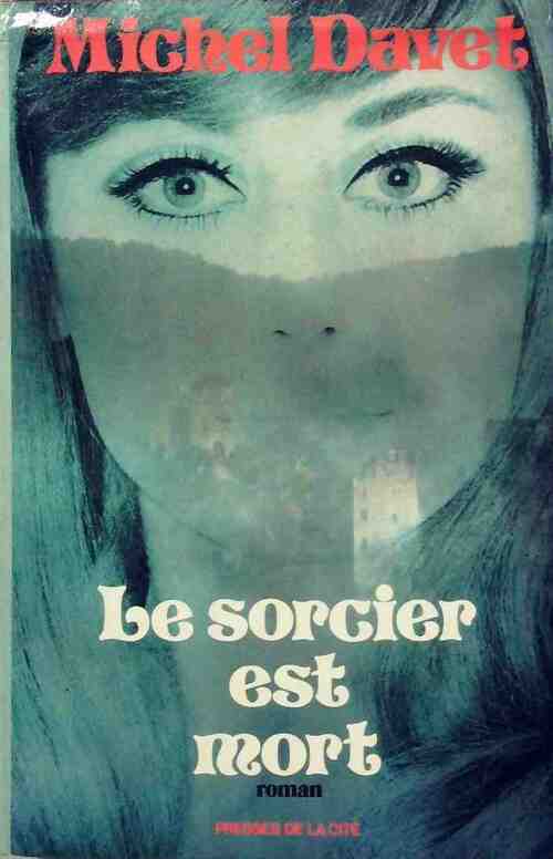Le sorcier est mort - Michel Davet - Livre