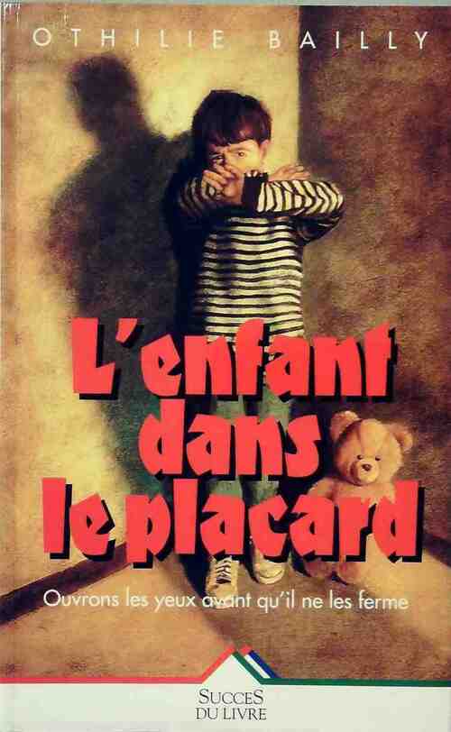 L'enfant dans le placard - Othilie Bailly - Livre