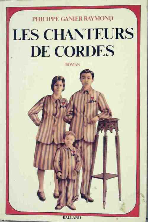 Les chanteurs de cordes - Philippe Ganier Raymond - Livre