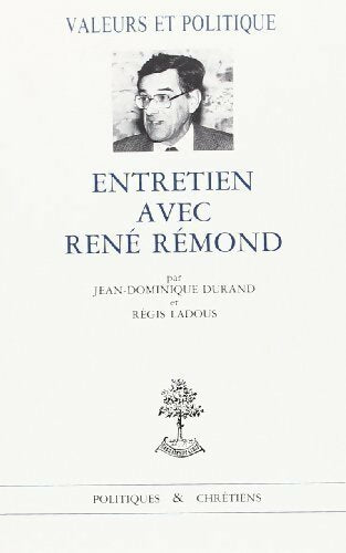 Entretien avec René Rémond - Régis Ladous, Jean-Dominique Durand - Livre