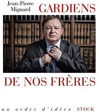 Gardiens de nos frères - Jean-Pierre Mignard - Livre