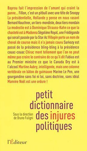 Petit dictionnaire des injures politiques - Bruno Fuligni - Livre