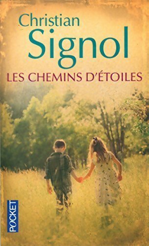 Les chemins d'étoiles - Christian Signol - Livre