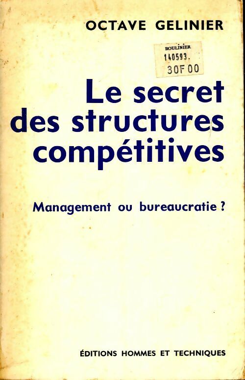Le secret des structures compétitives - Octave Gélinier - Livre