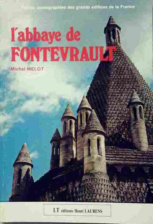 L'abbaye de Fontevrault - Michel Melot - Livre