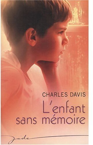 L'enfant sans mémoire - Charles Davis - Livre