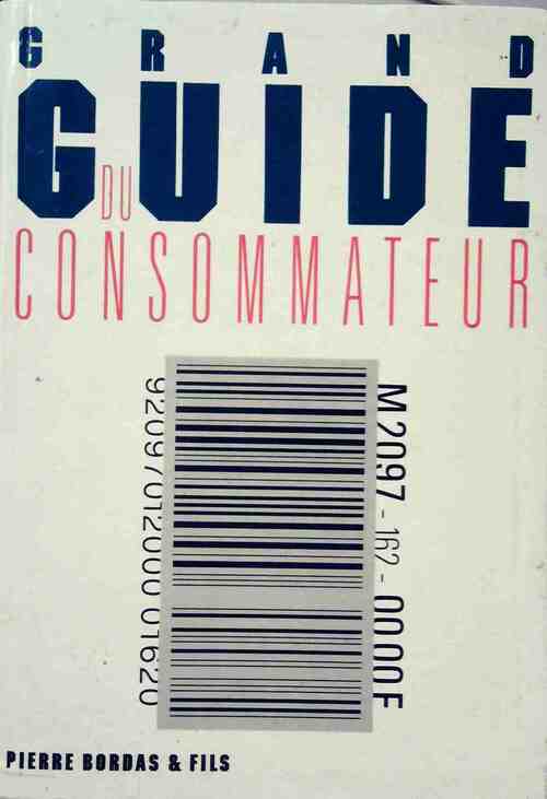 Grand guide du consommateur - Pierre Daverat - Livre
