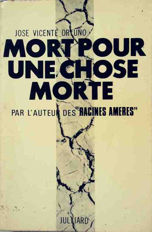 Mort pour une chose morte - Jose Vicente Ortuno - Livre