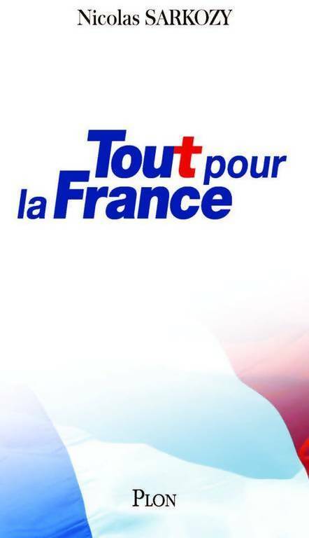 Tout pour la France - Nicolas Sarkozy - Livre
