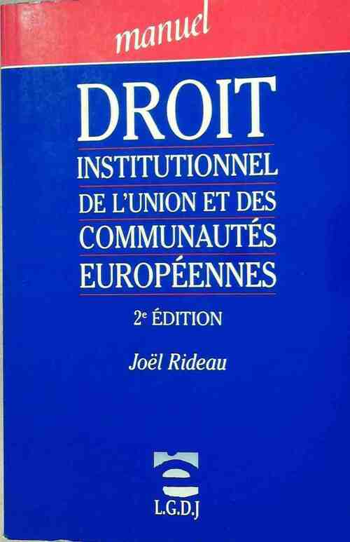 Droit institutionnel de l'union et des communautés européennes - Joël Rideau - Livre