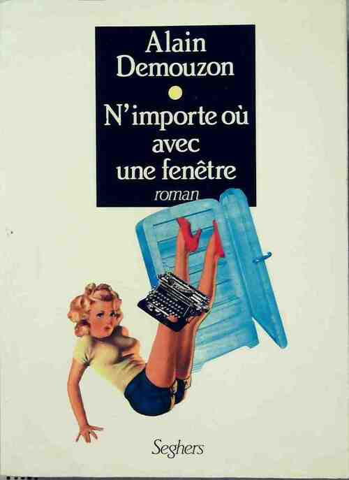 N'importe ou avec une fenêtre - Alain Demouzon - Livre