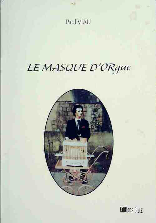 Le masque d'orgue - Paul Viau - Livre
