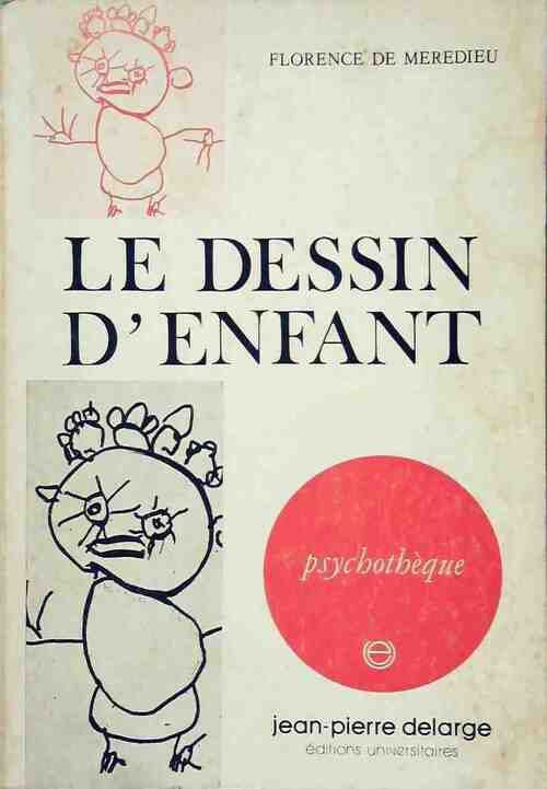 Le dessin d'enfant - Florence De Mèredieu - Livre