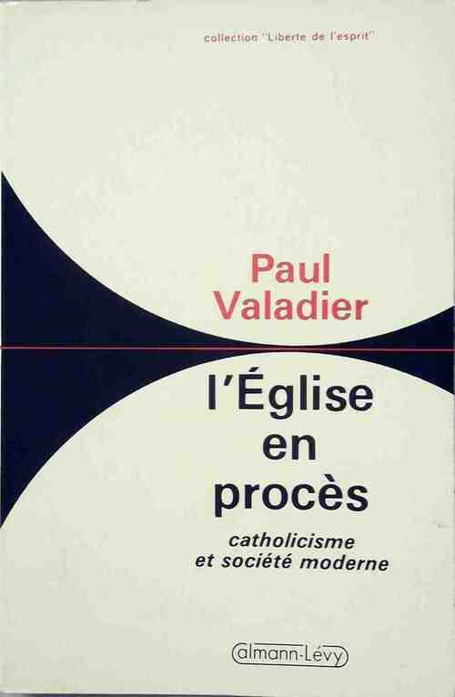 L'Eglise en procès / Catholicisme et société moderne - Paul Valadier - Livre