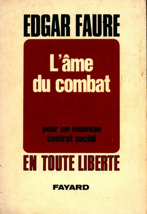 L'âme du combat pour un nouveau contrat social - Edgar Faure - Livre