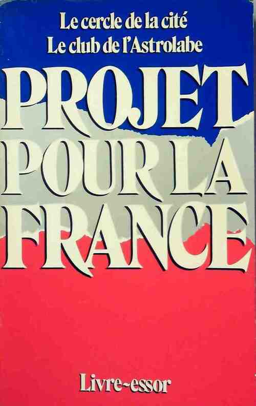 Projet pour la France - Collectif - Livre