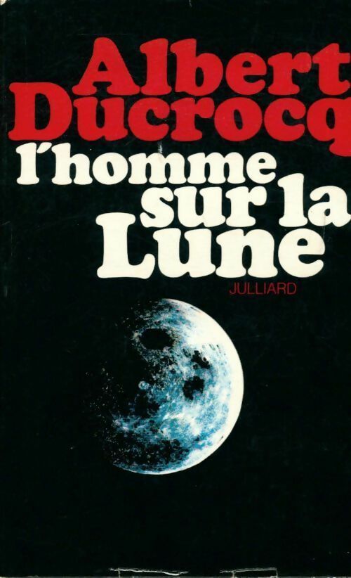 L'homme sur la lune - Albert Ducrocq - Livre