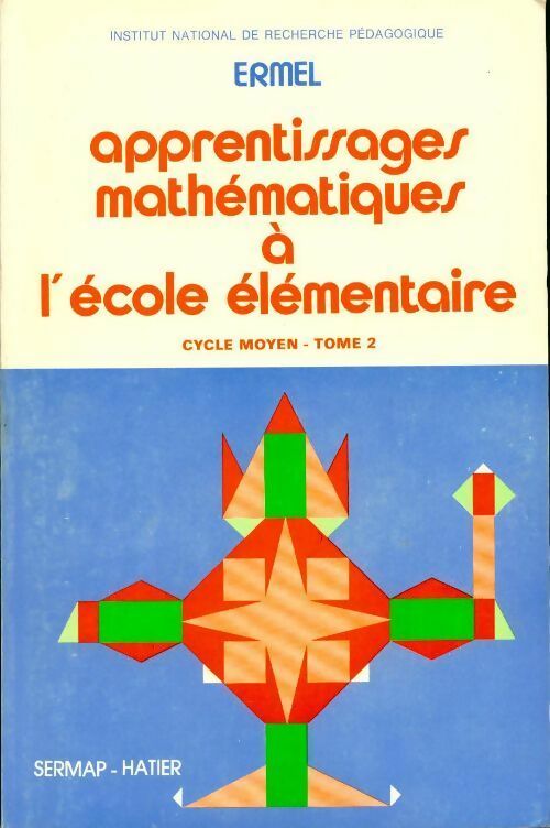 Apprentissages mathématiques à l'école élémentaire CM Tome II - ERMEL - Livre