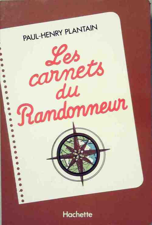 Les carnets du randonneur - Paul-Henry Plantain - Livre