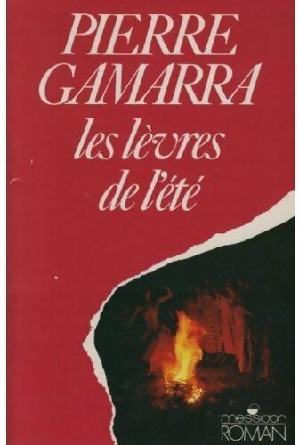 Les lèvres de l'été - Pierre Gamarra - Livre