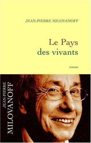 Le pays des vivants - Jean-Pierre Milovanoff - Livre