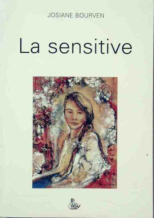 La sensitive - Josiane Bourven - Livre