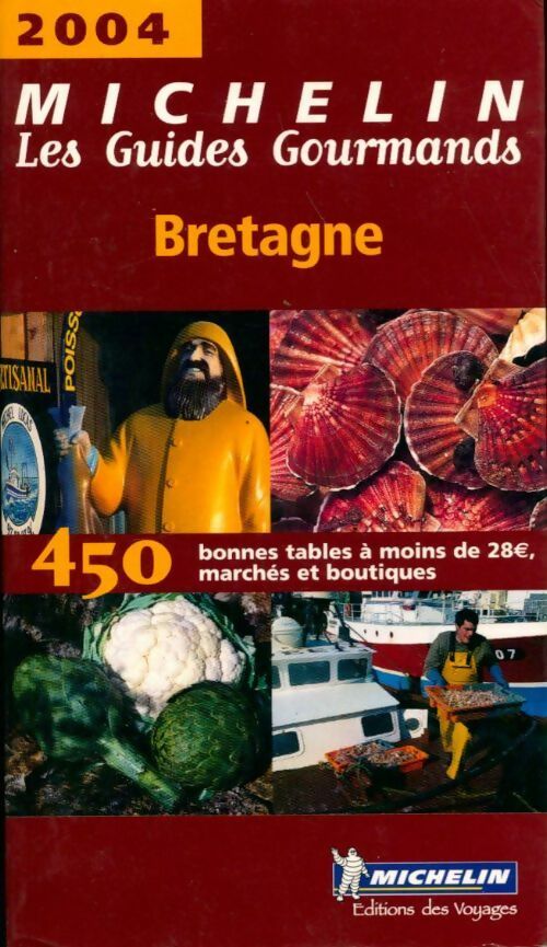 Les guides gourmands Bretagne 2004 - Collectif - Livre